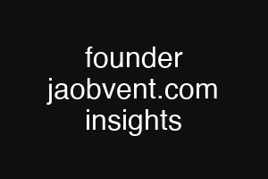 founder jaobvent.com insights