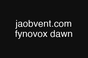 jaobvent.com fynovox dawn